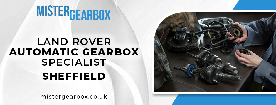 Land-Rover-Automatic-gearbox-Specialist-Sheffield