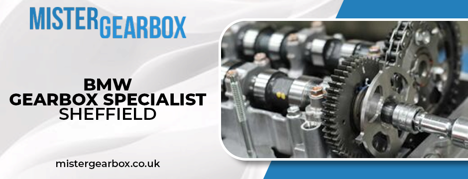 BMW Gearbox Specialist in Sheffield