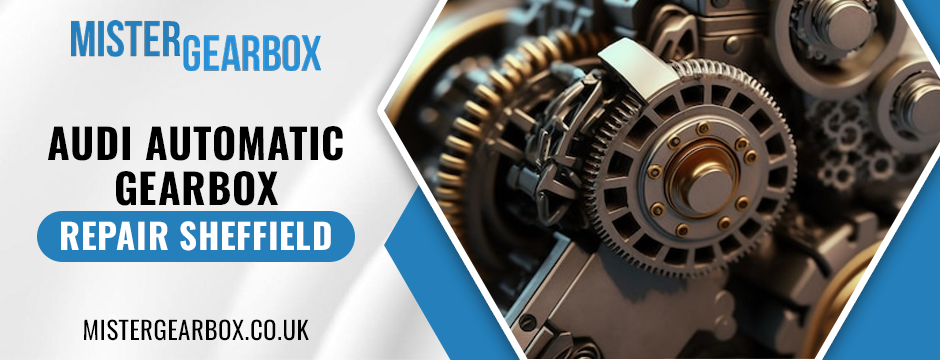 Audi automatic gearbox repair Sheffield