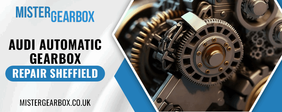 Audi automatic gearbox repair Sheffield