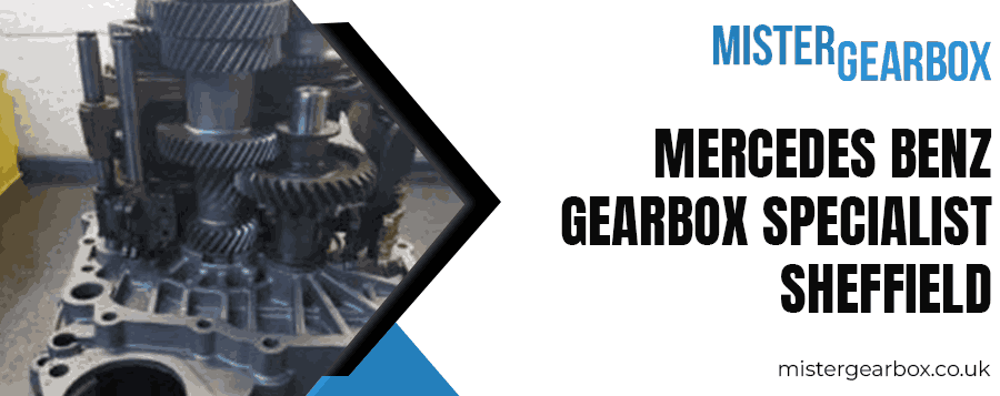 Mercedes Benz Gearbox Specialist Sheffield