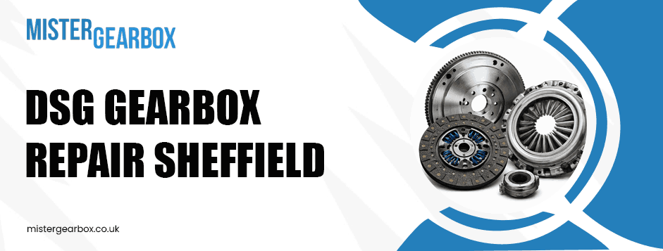 DSG gearbox repair Sheffield
