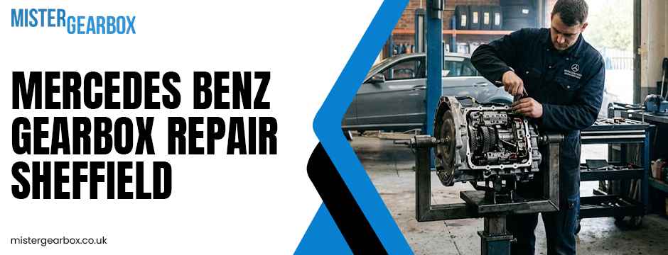 Mercedes Benz Gearbox Repair Sheffield