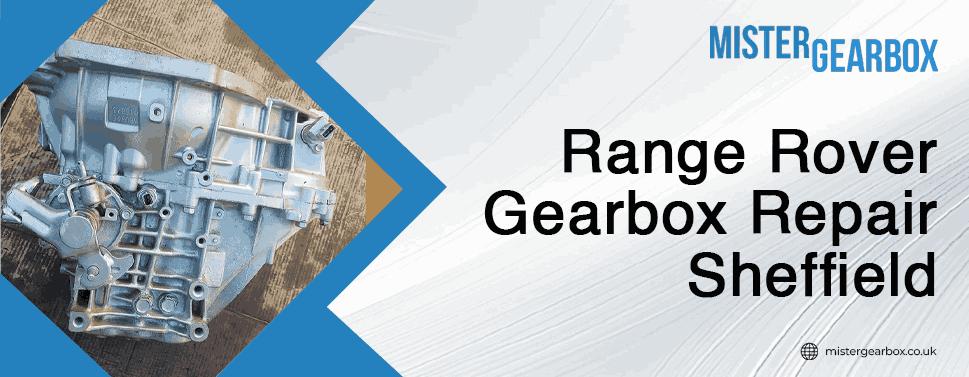 Range Rover Gearbox Repair Sheffield